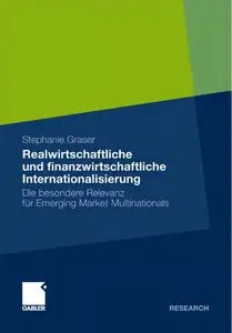 Das Zusammenspiel von Internationalisierung auf realwirtschaftlicher und finanzwirtschaftlicher Seite