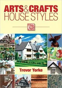 Arts and Crafts House Styles (Repost)