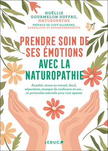 Prendre soin de ses émotions avec la naturopathie - Noëllie Gourmelon Duffau