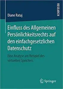Einfluss des Allgemeinen Persönlichkeitsrechts auf den einfachgesetzlichen Datenschutz