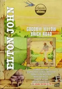 Classic Albums: Elton John - Goodbye Yellow Brick Road (2001)