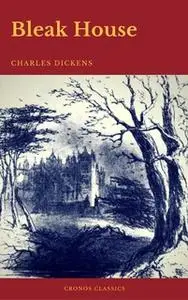 «Bleak House (Cronos Classics)» by Charles Dickens,Cronos Classics