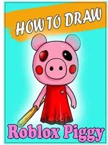 How To Draw Roblox Piggy Character Step By Step Easy Drawing Book For All Kids Adults 1 Avaxhome - easy piggy drawing roblox anime