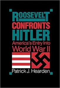 Roosevelt Confronts Hitler: America's Entry into World War II