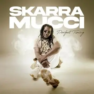 Skarra Mucci - Perfect Timing (2023) [Official Digital Download]