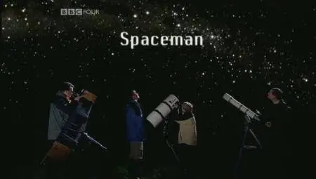 BBC The Sky at Night - Spaceman (2007)