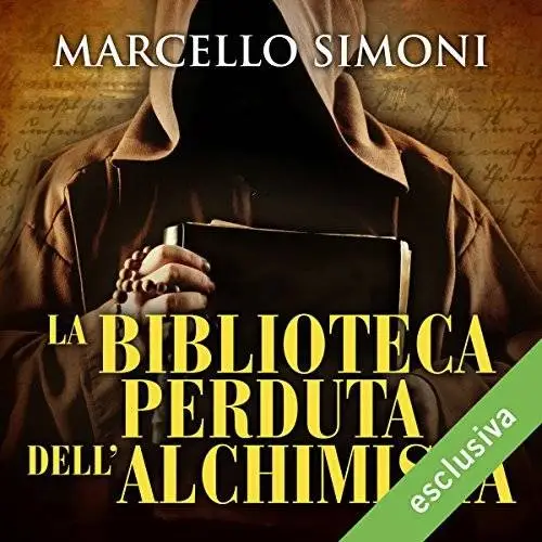 Marcello Simoni La biblioteca perduta dell'alchimista (Il mercante di libri maledetti 2