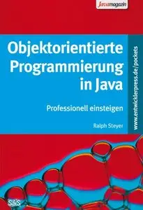 Objektorientierte Programmierung in Java. Professionell einsteigen