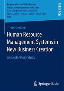 Human Resource Management Systems in New Business Creation: An Exploratory Study [Repost]