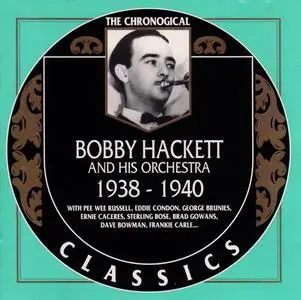 Bobby Hackett and His Orchestra - 1938-1940 (1996)