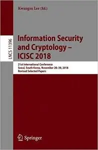 Information Security and Cryptology – ICISC 2018