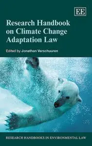 Research Handbook on Climate Change Adaptation Law  Ed 2