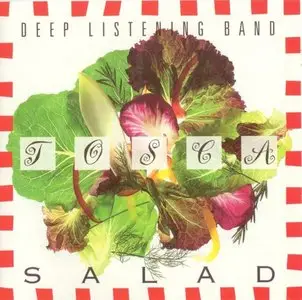 Deep Listening Band - Tosca Salad (1995)