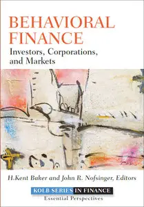 Behavioral Finance: Investors, Corporations, and Markets (repost)