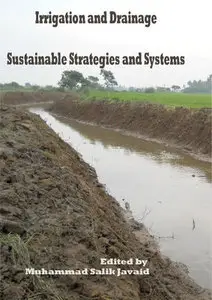 "Irrigation and Drainage: Sustainable Strategies and Systems"  ed. by Muhammad Salik Javaid