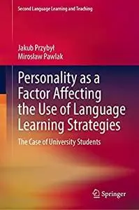 Personality as a Factor Affecting the Use of Language Learning Strategies
