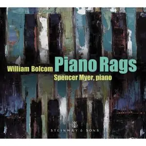 Spencer Myer - William Bolcom: Piano Rags (2017) [Official Digital Download 24/192]