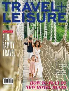 Travel + Leisure Southeast Asia - June 2017