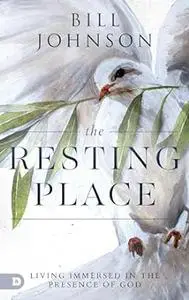 The Resting Place: Living Immersed in the Presence of God