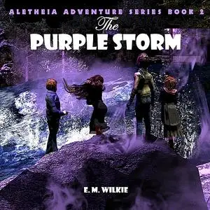 «The Purple Storm» by E.M. Wilkie, Eunice Wilkie