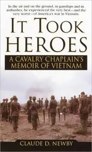 It Took Heros: A Cavalry Chaplain's Memoir of Vietnam