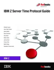 IBM Z Server Time Protocol Guide