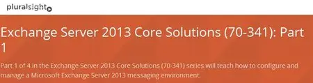 Exchange Server 2013 Core Solutions (70-341): Part 1