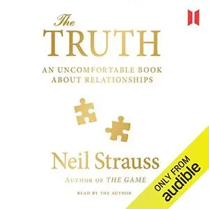 The Truth: An Uncomfortable Book About Relationships [Audiobook] (Repost)