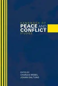 Charles Webel, Johan Galtung - Handbook of Peace and Conflict Studies [Repost]