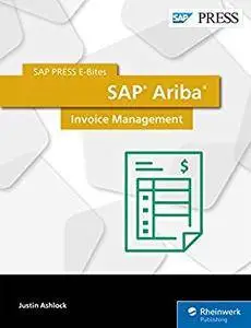 SAP Ariba: Invoice Management (SAP PRESS E-Bites Book 55)
