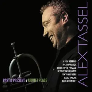 Alex Tassel - Past&Present / A Quiet Place (2019)