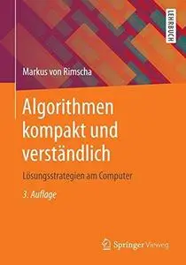 Algorithmen kompakt und verständlich: Lösungsstrategien am Computer (Repost)