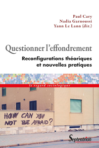 Questionner l'effondrement - Paul Cary, Nadia Garnoussi, Yann Le Lann