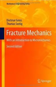 Fracture Mechanics: With an Introduction to Micromechanics (2nd edition)