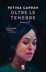 Petina Gappah - Oltre le tenebre