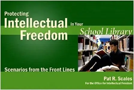 Protecting Intellectual Freedom in Your School Library