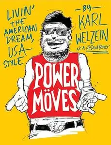 Power Moves: Livin' the American Dream, USA Style