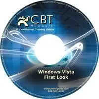 CBT Nuggets: Windows Vista First Look, An Exclusive Tour of Microsoft's New Operating System