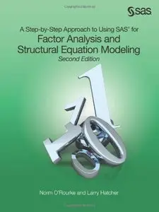 A Step-by-Step Approach to Using SAS for Factor Analysis and Structural Equation Modeling, Second Edition