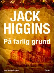 «På farlig grund» by Jack Higgins