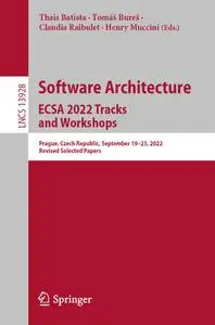 Software Architecture. ECSA 2022 Tracks and Workshops: Prague, Czech Republic
