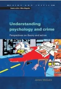 Understanding Psychology and Crime: Perspectives on Theory and Action [Repost]