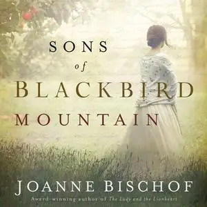 «Sons of Blackbird Mountain» by Joanne Bischof