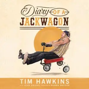 «Diary of a Jackwagon» by Tim Hawkins