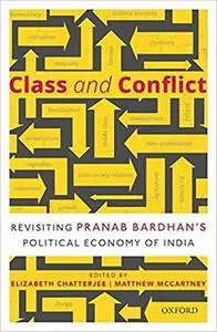 Class and Conflict: Revisiting Pranab Bardhan's Political Economy of India