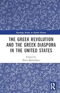 The Greek Revolution and the Greek Diaspora in the United States