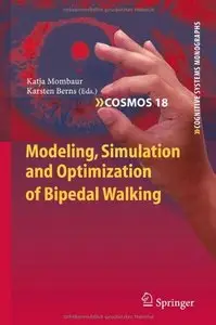 Modeling, Simulation and Optimization of Bipedal Walking by Katja Mombaur [Repost]