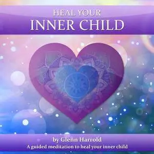 Heal Your Inner Child (Audiobook)