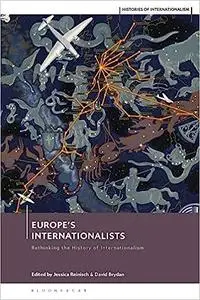 Internationalists in European History: Rethinking the Twentieth Century