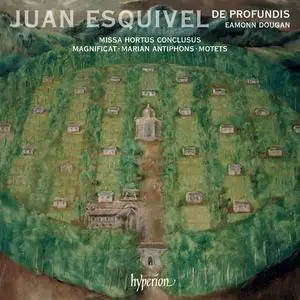De Profundis & Eamonn Dougan - Juan Esquivel: Missa Hortus conclusus, Magnificat & motets (2020) [Digital Download 24/96]